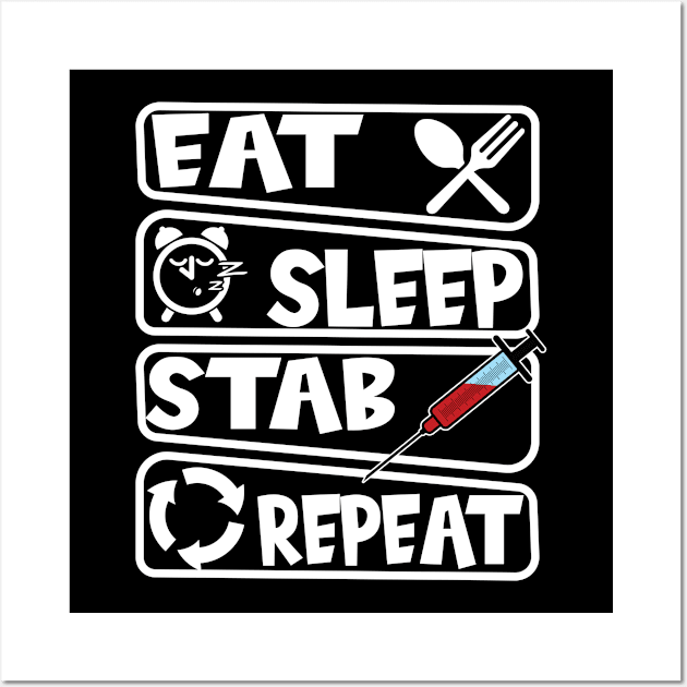 Phlebotomist Eat Sleep Stab Repeat Wall Art by MzumO